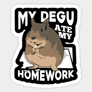 My Degu Ate My Homework Animal Lover Gift Sticker